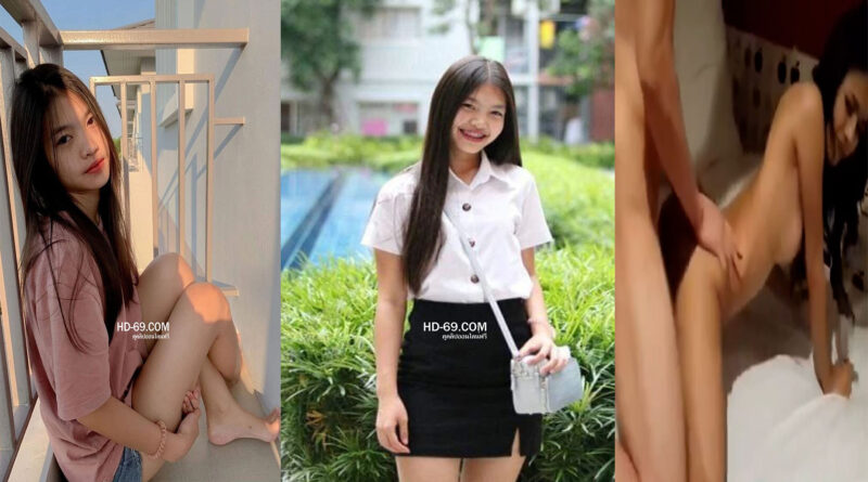 คลิปเย็ดน้องแนน นักศึกษาสาวรับงานเย็ดถ่ายคลิปเย็ดกับเสี่ย